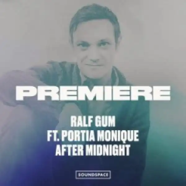 Ralf Gum - After Midnight Ft. Portia Monique